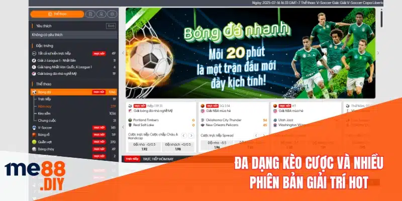 Đa dạng kèo cược và nhiều phiên bản giải trí hot