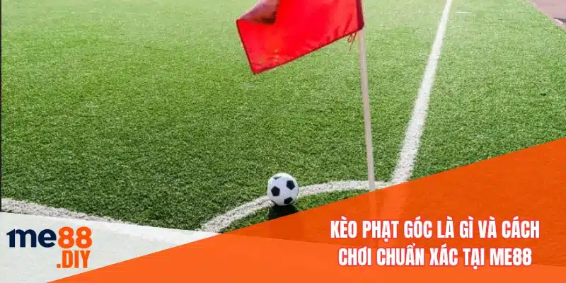 Kèo phạt góc