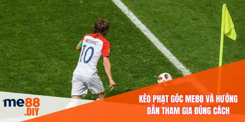 Kèo phạt góc ME88 và hướng dẫn tham gia đúng cách