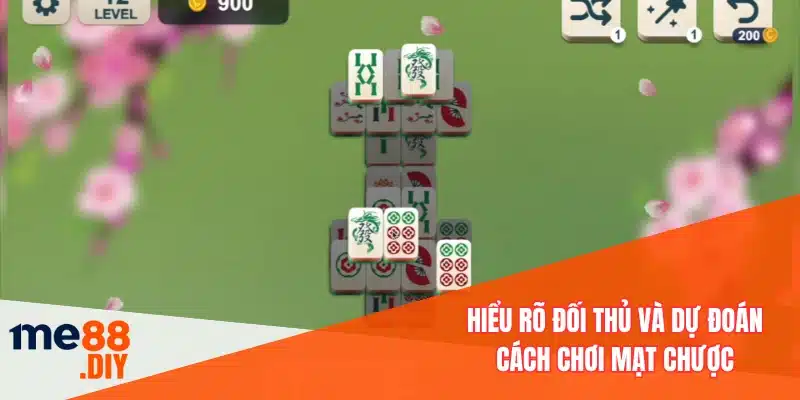 Hiểu rõ đối thủ và dự đoán cách chơi mạt chược