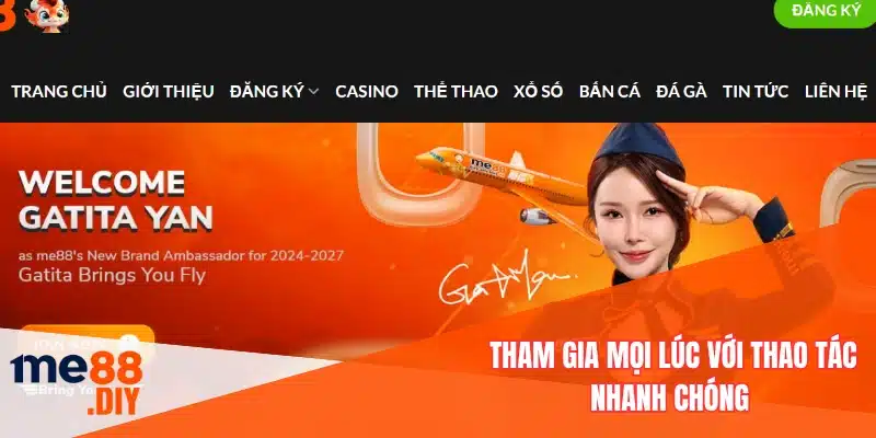 Tham gia mọi lúc với thao tác nhanh chóng 