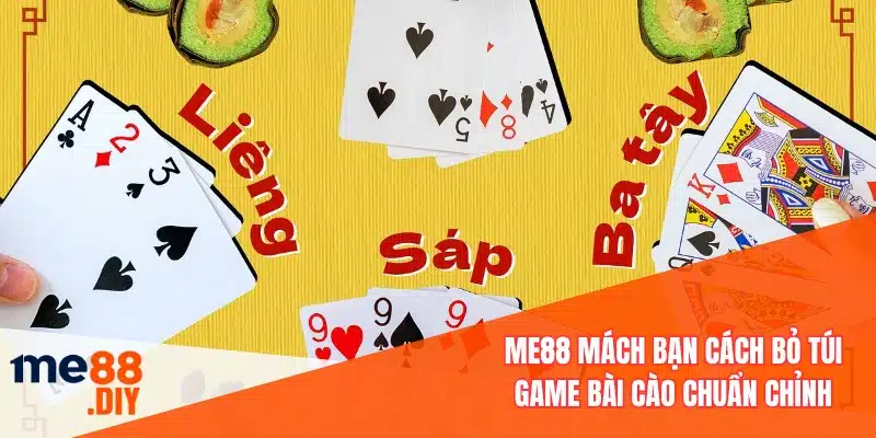 ME88 mách bạn cách bỏ túi game bài cào chuẩn chỉnh