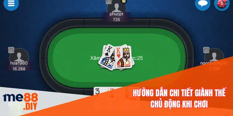 Hướng dẫn chi tiết giành thế chủ động khi chơi